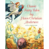 Classic Fairy Tales by Hans Christian Andersen - Hans Christian Andersen