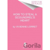 How To Steal A Scoundrels Heart - Vivienne Lorret