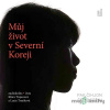 Můj život v Severní Koreji - Čche Serin, Pak Čihjon - online doručenie