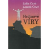 Hrdinové víry - Czyz Lidia, Czyz Leszek