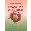 Revoluce v dietách - Bohdan Matwikow