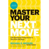 Master Your Next Move, with a New Introduction (Michael D. Watkins)()