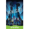 E-kniha Renegáti - Marissa Meyer
