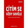 Cítím se vždy skvěle, Intuice jako dar života