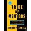 Tribe of Mentors : Short… (Timothy Ferriss)