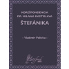 Korešpondencia Dr. Milana Rastislava Štefánika