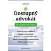 Dostupný advokát: Jak na běžné právní situace - Preuss Ondřej Šedová Nikola