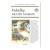 Pohádky bratří Grimmů - Jacob Grimm, Wilhelm Grimm