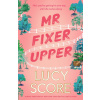 Mr Fixer Upper - Lucy Score