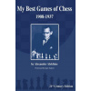 My Best Games of Chess (Alexander Alekhine,Igor Zaitsev)()