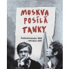 Moskva posílá tanky - Kolektív