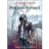 Assassin's Creed Poslední potomci - Matthew J. Kirby