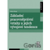 Základní pracovněprávní vztahy a jejich vývojové tendence - Michal Štang