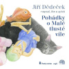 Jiří Dědeček - Pohádky o Malé tlusté víle - CD (MP3)