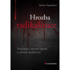 Hrozba radikalizace - Barbora Vegrichtová