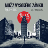 Muž z vysokého zámku - Philip K. Dick (mp3 audiokniha)