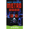 E-kniha Metro 2033 - Dmitry Glukhovsky