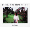 Dáška, dlhá cesta na juh (Ján Slovák)