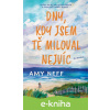 E-kniha Dny, kdy jsem tě milovala nejvíc - Amy Neff