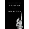 Hunger Makes Me a Modern Girl - Carrie Brownstein