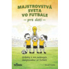Majstrovstvá sveta vo futbale pre deti - Kollár, Daniel