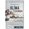 Klíma v dejinách Ako ľudí ovplyvňovala príroda a klimatické zmeny - Branislav Kovár Lucia Benediková Oliver Zajac