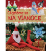 Chystáme sa na Vianoce