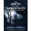 The Hound of the Baskervilles: A Sherlock Holmes Play (Corble Simon)