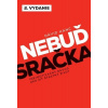 Nebuď sračka - Dávid Hanc