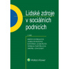 Lidské zdroje v sociálních podnicích - JUDr. Lenka Deverová, Marie Dohnalová, Kateřina Legnerová, Tereza Pospíšilová, Ondřej Závodský