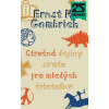 Stručné dejiny sveta pre mladých čitateľov - Ernst H. Gombrich