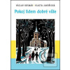 Pokoj lidem dobré vůle (Václav Kosmák; Vlasta Javořická)