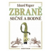Zbraně sečné a bodné