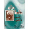 Milan Hodža - štátnik a politik - Miroslav Pekník a kolektív
