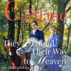 They Found Their Way to Heaven (Barbara Cartland’s Pink Collection 26) (EN)
