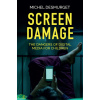 Screen Damage - The Dangers of Digital Media for Children