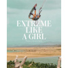 Extreme Like a Girl (Carolina Amell)(Pevná)
