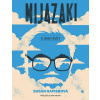 Mijazaki a jeho svět [Napier Susan]