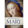 Rethinking Mary in the New Testament: What the Bible Tells Us about the Mother of the Messiah (Edward Sri)(Brožovaná)