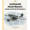 Dopravní prostředky, které světem nepohn - Štěpánka Sekaninová, Velčovský Tom