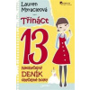 Třináct - Neobyčejný deník obyčejné holky - Myracleová Lauren