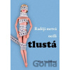 Raději mrtvá nežli tlustá - Alice Vespalcová
