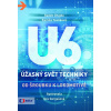 Úžasný svět techniky U6 - Od šroubku k lokomotivě
