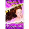 Prosím, mlč - Elizabeth Adler