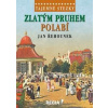 Tajemné stezky - Zlatým pruhem Polabí - Jan Řehounek