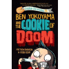 Ben Yokoyama and the Cookie of Doom - Matthew Swanson, Robbi Behr