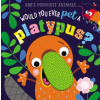 Would You Ever Pet a Platypus? (Make Believe Ideas Ltd)(Leporelo)