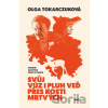 Svůj vůz i pluh veď přes kosti mrtvých - Olga Tokarczuk