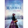 Marmee - Sarah Miller