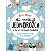Ako nakresliť jednorožca - Sophie Schrey, Lulu Mayo (ilustrácie)